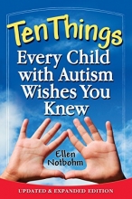 Cover art for Ten Things Every Child with Autism Wishes You Knew: Updated and Expanded Edition