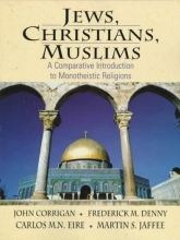 Cover art for Jews, Christians, Muslims: A Comparative Introduction to Monotheistic Religions