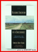 Cover art for Religious Education at a Crossroads: Moving on in the Freedom of the Spirit