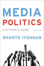 Cover art for Media Politics: A Citizen's Guide (Third Edition)