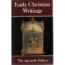 Cover art for Early Christian Writings: the Apostolic Fathers