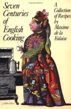 Cover art for Seven Centuries of English Cooking: A Collection of Recipes
