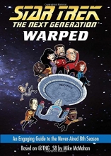 Cover art for Warped: An Engaging Guide to the Never-Aired 8th Season (Star Trek: The Next Generation)