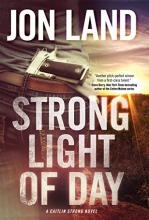 Cover art for Strong Light of Day (Series Starter, Caitlin Strong #7)