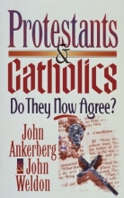 Cover art for Protestants & Catholics: Do They Now Agree?