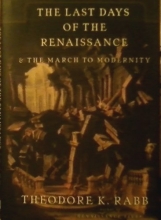 Cover art for The Last Days of the Renaissance: And the March to Modernity