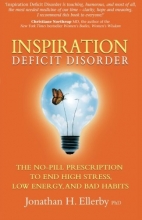 Cover art for Inspiration Deficit Disorder: The No-Pill Prescription to End High Stress, Low Energy, and Bad Habits