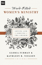 Cover art for Word-Filled Women's Ministry: Loving and Serving the Church (The Gospel Coalition)