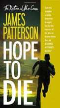 Cover art for Hope to Die (Alex Cross #22)