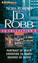 Cover art for J. D. Robb CD Collection 6: Portrait in Death, Imitation in Death, Divided in Death (In Death Series)