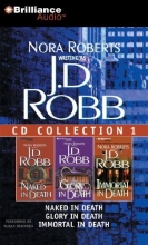 Cover art for J. D. Robb CD Collection 1: Naked in Death, Glory in Death, Immortal in Death (In Death Series)