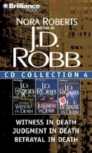 Cover art for J. D. Robb CD Collection 4: Witness in Death, Judgment in Death, Betrayal in Death (In Death Series)