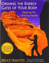 Cover art for Opening the Energy Gates of Your Body: Qigong for Lifelong Health