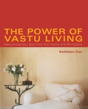 Cover art for The Power of Vastu Living: Welcoming Your Soul into Your Home and Workplace