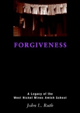 Cover art for Forgiveness: A Legacy of the West Nickel Mines Amish School