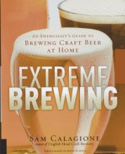 Cover art for Extreme Brewing: An Enthusiast's Guide to Brewing Craft Beer at Home