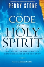 Cover art for The Code of the Holy Spirit: Uncovering the Hebraic Roots and Historic Presence of the Holy Spirit