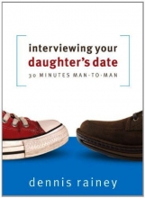 Cover art for Interviewing Your Daughter's Date: 30 Minutes Man-To-Man