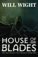 Cover art for House of Blades (The Traveler's Gate Trilogy) (Volume 1)