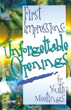 Cover art for First Impressions: Unforgettable Openings for Youth Meetings