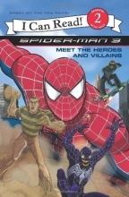 Cover art for Spider-Man 3: Meet the Heroes and Villains (I Can Read Book 2)