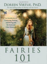 Cover art for Fairies 101: An Inroduction to Connecting, Working, and Healing with the Fairies and Other Elementals