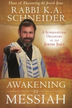 Cover art for Awakening to Messiah: A Supernatural Discovery of the Jewish Jesus