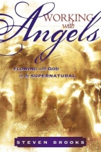 Cover art for Working With Angels: Flowing With God in the Supernatural
