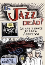 Cover art for Is Jazz Dead?: Or Has It Moved to a New Address