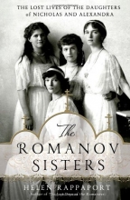 Cover art for The Romanov Sisters: The Lost Lives of the Daughters of Nicholas and Alexandra