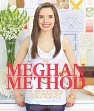 Cover art for The Meghan Method: The Step-By-Step Guide to Decorating Your Home in Your Style