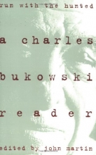 Cover art for Run With the Hunted: A Charles Bukowski Reader