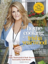 Cover art for Home Cooking with Trisha Yearwood: Stories and Recipes to Share with Family and Friends