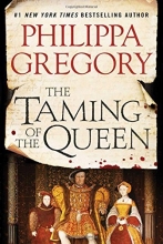 Cover art for The Taming of the Queen (Plantagenet and Tudor #11)