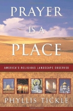 Cover art for Prayer Is a Place: America's Religious Landscape Observed