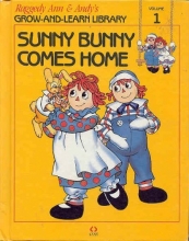 Cover art for Grow and Learn Library: Sunny Bunny Comes Home (Raggedy Ann and Andy)