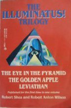 Cover art for The Illuminatus! Trilogy: The Eye in the Pyramid, the Golden Apple, Leviathan