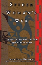 Cover art for Spider Woman's Web: Traditional Native American Tales About Women's Power