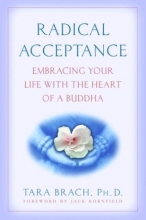 Cover art for Radical Acceptance: Embracing Your Life With the Heart of a Buddha