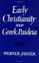 Cover art for Early Christianity and Greek Paidea