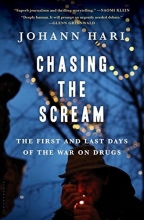 Cover art for Chasing the Scream: The First and Last Days of the War on Drugs