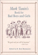 Cover art for Mark Twain's Book for Bad Boys and Girls