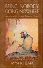 Cover art for Being Nobody, Going Nowhere: Meditations on the Buddhist Path