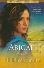 Cover art for Abigail: A Novel (The Wives of King David)