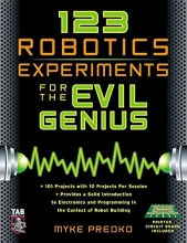 Cover art for 123 Robotics Experiments for the Evil Genius (TAB Robotics)