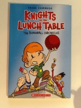 Cover art for Dodgeball Chronicles: #1 Knights of the Lunch Table