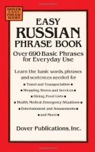 Cover art for Easy Russian Phrase Book: Over 690 Basic Phrases for Everyday Use (Dover Language Guides Russian)