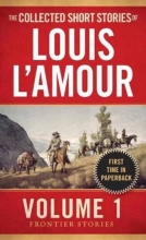 Cover art for The Collected Short Stories of Louis L'Amour, Volume 1: Frontier Stories
