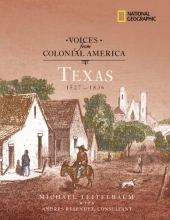 Cover art for Voices from Colonial America: Texas 1527-1836: 1527 - 1836 (National Geographic Voices from ColonialAmerica)