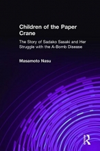 Cover art for Children of the Paper Crane: The Story of Sadako Sasaki and Her Struggle With the A-Bomb Disease